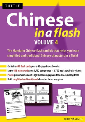 Chinese in a Flash Kit, Volume 4 [With Flash Cards] by Lee, Philip Yungkin