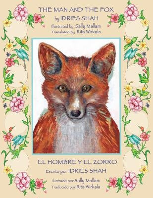 The Man and the Fox -- El hombre y el zorro: English-Spanish Edition by Shah, Idries
