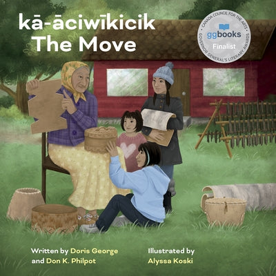 K&#257;-&#257;ciw&#299;kicik / The Move by George, Doris