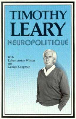 Neuropolitique (Revised) (Revised) by Leary, Timothy Francis