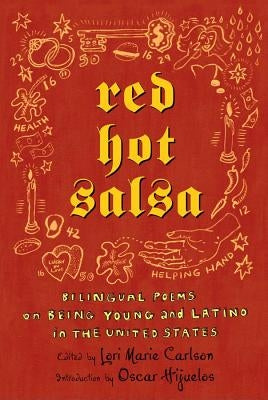 Red Hot Salsa: Bilingual Poems on Being Young and Latino in the United States by Carlson, Lori Marie