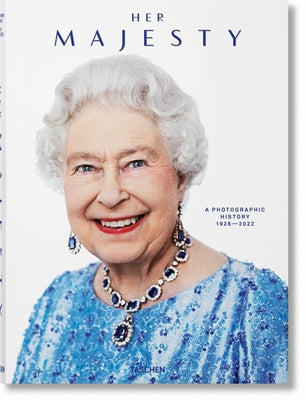 Her Majesty. a Photographic History 1926-2022 by Warwick, Christopher