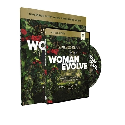 Woman Evolve Study Guide with DVD: Break Up with Your Fears and Revolutionize Your Life by Roberts, Sarah Jakes