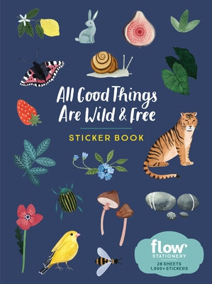 All Good Things Are Wild and Free Sticker Book by Smit, Irene