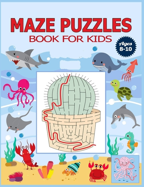 Maze Puzzles Book for Kids Ages 8-10: The Brain Game Mazes Puzzle Activity workbook for Kids with Solution Page. by Design Nobly