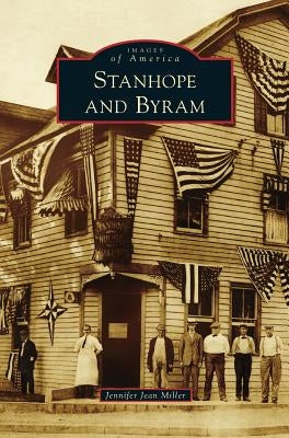 Stanhope and Byram by Miller, Jennifer Jean