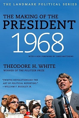 The Making of the President 1968 by White, Theodore H.