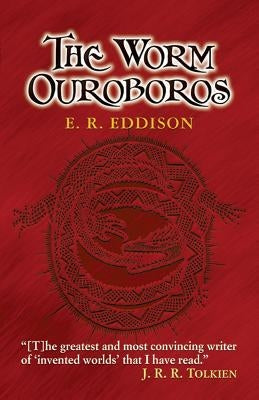 The Worm Ouroboros by Eddison, E. R.