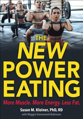 The New Power Eating by Kleiner, Susan M.