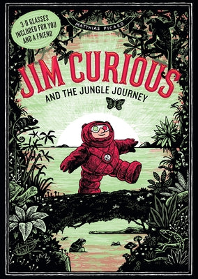 Jim Curious and the Jungle Journey: A 3-D Voyage Into the Jungle by Editions 2024