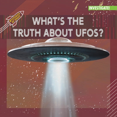 What's the Truth about Ufos? by Lombardo, Jennifer
