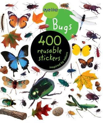 Eyelike Stickers: Bugs by Workman Publishing