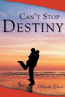 Can't Stop Destiny by Green, Pamela