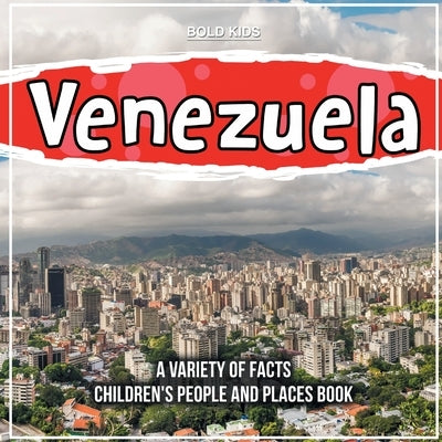 Learning More About Venezuela A Book About This Country by Kids, Bold