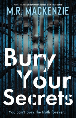 Bury Your Secrets by MacKenzie, M. R.