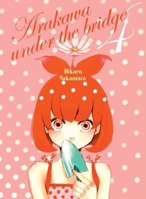 Arakawa Under the Bridge 4 by Nakamura, Hikaru