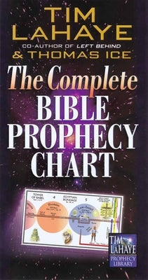 The Complete Bible Prophecy Chart by LaHaye, Tim