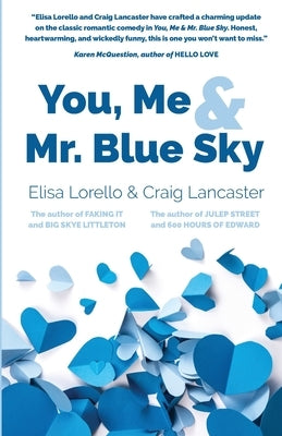 You, Me & Mr. Blue Sky by Lorello, Elisa