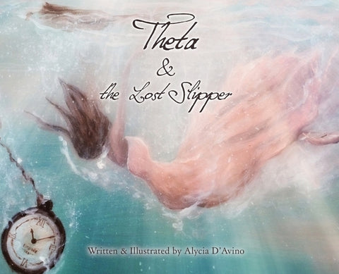 Theta & the Lost Slipper by D'Avino, Alycia