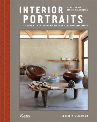 Interior Portraits: At Home with Cultural Pioneers and Creative Mavericks by Williamson, Leslie