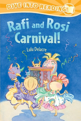 Rafi and Rosi Carnival! by Delacre, Lulu
