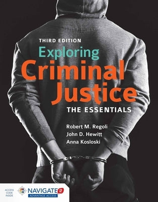 Exploring Criminal Justice: The Essentials [With Access Code] by Regoli, Robert M.