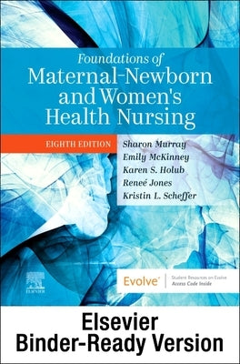 Foundations of Maternal-Newborn and Women's Health Nursing - Binder Ready by Murray, Sharon Smith