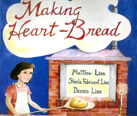 Making Heart-Bread by Linn, Matthew