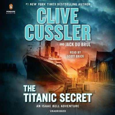 The Titanic Secret by Cussler, Clive