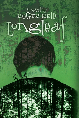 Longleaf by Reid, Roger