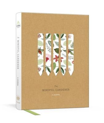 The Mindful Gardener: A Journal by The New York Botanical Garden