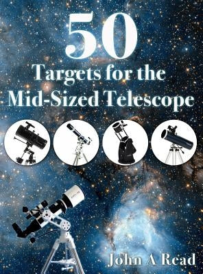 50 Targets for the Mid-Sized Telescope by Read, John