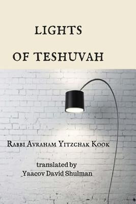 Lights of Teshuvah by Shulman, Yaacov David