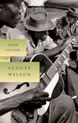 Seven Guitars: 1948 by Wilson, August