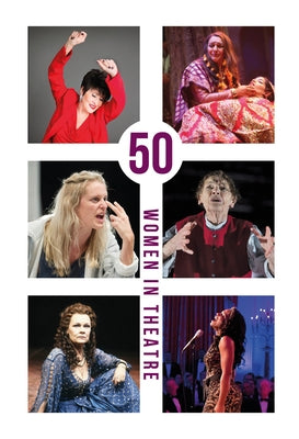 50 Women in Theatre by Croft, Susan