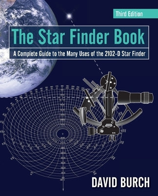 The Star Finder Book: A Complete Guide to the Many Uses of the 2102-D Star Finder by Burch, David
