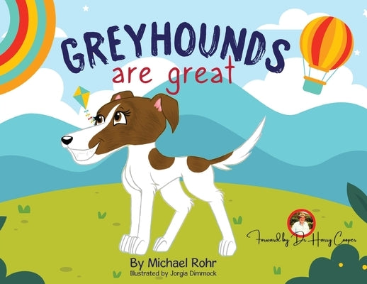 Greyhounds Are Great by Rohr, Michael