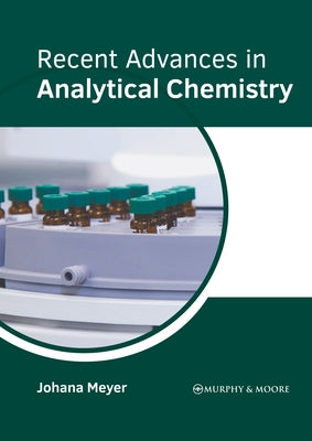 Recent Advances in Analytical Chemistry by Meyer, Johana