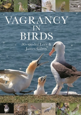 Vagrancy in Birds by Lees, Alexander