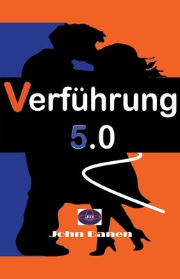 Verführung 5.0 by Danen, John