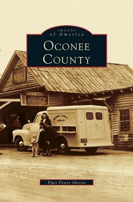 Oconee County by Aheron, Piper Peters