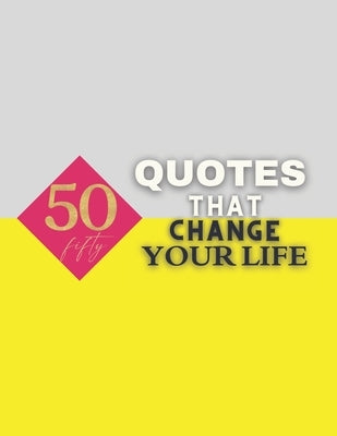 Experience personal transformation with 50 life-changing quotes 2023 by Kayani, Bilal Hassan