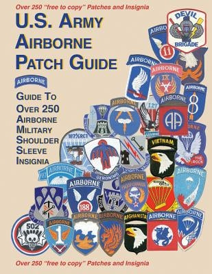 United States Airborne Patch Guide by Foster, Col Frank