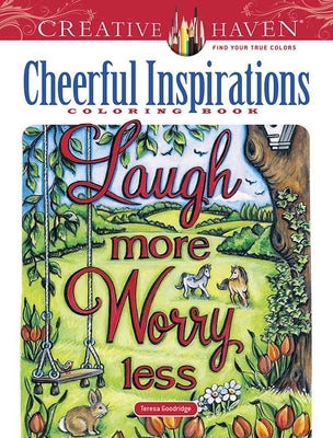 Creative Haven Cheerful Inspirations Coloring Book by Goodridge, Teresa