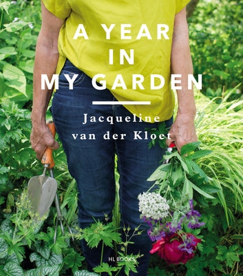 A Year in My Garden by Van Der Kloet, Jacqueline