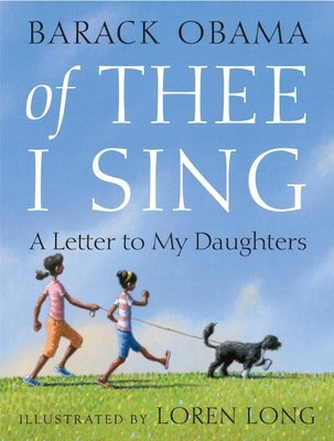 Of Thee I Sing: A Letter to My Daughters by Obama, Barack