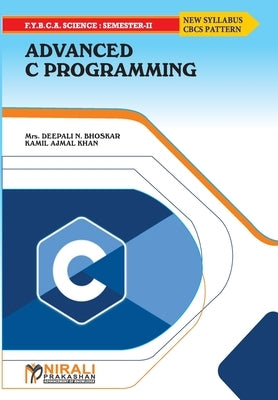 Advanced C Programming by Bhoskar, Deepalin