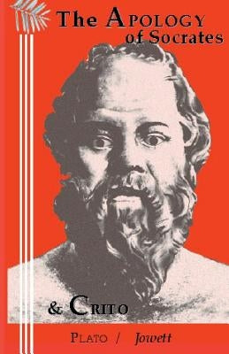 Apology of Socrates & The Crito by Jowett, Benjamin