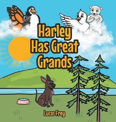 Harley Has Great Grands by Frey, Lucas