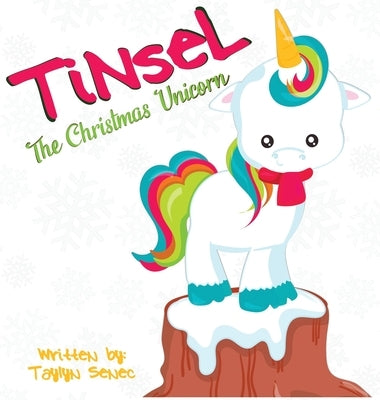Tinsel the Christmas Unicorn by Senec, Taylyn